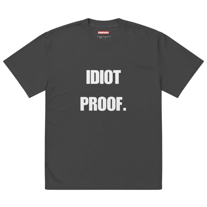 IDIOT PROOF™ Oversized Tee – Faded Black