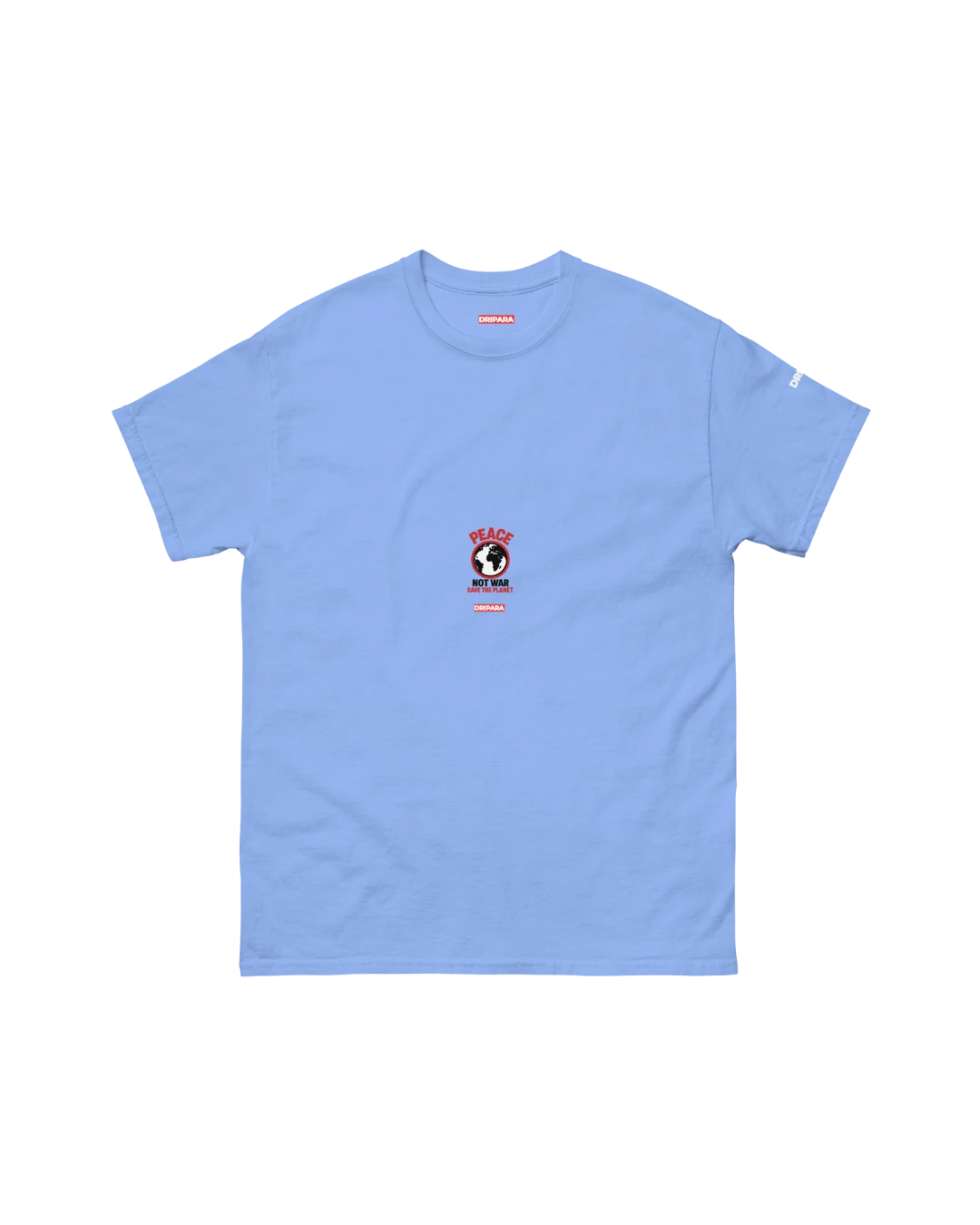 DRIPARA “PEACE NOT WAR” Classic Tee