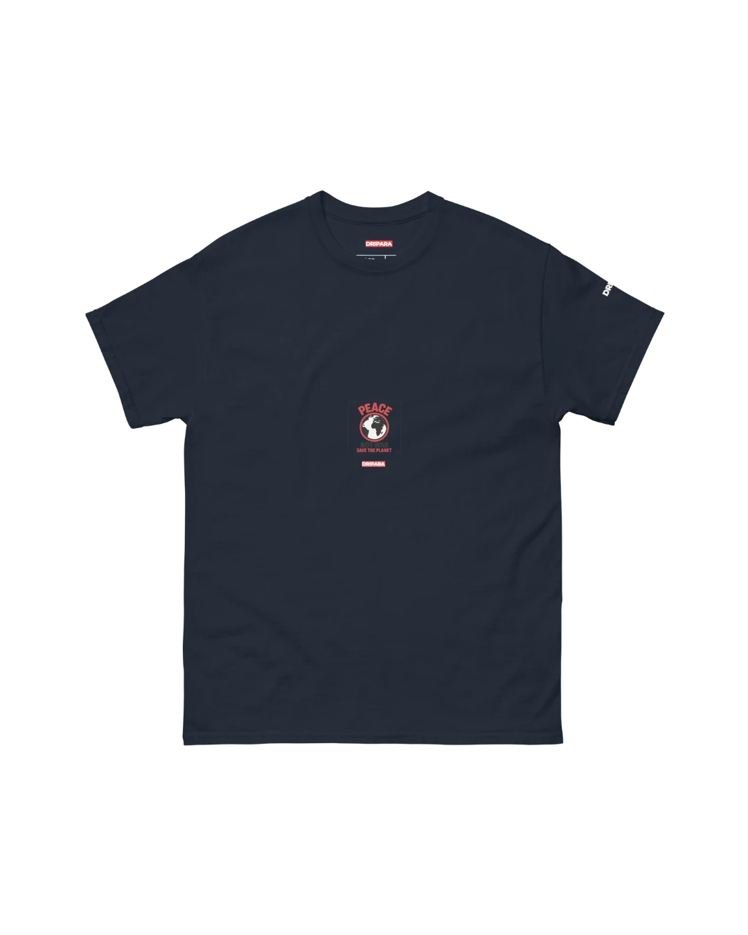 DRIPARA “PEACE NOT WAR” Classic Tee